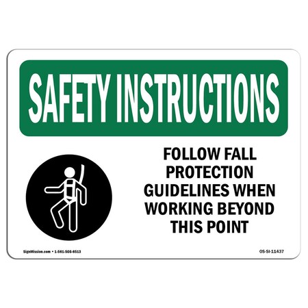 Signmission OSHA INSTRUCTIONS Sign, Follow Fall Protection Guidelines, 18in X 12in Alum, 18" W, 12" H, Landscape OS-SI-A-1218-L-11437